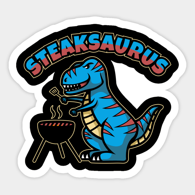 Steaksaurus | T-Rex Grills Like a Pro! Sticker by Malinda